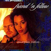 FRIEND 'N FELLOW - Purple Rose (1999) - CD