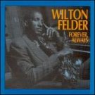 WILTON FELDER - Always Forever - Cassette Tape