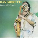 DAN MORETTI - Point Of Entry (1991) - CD