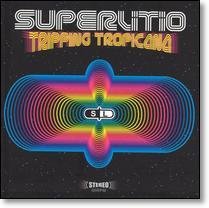 SUPERLITIO - Tripping Tropicana (2004) - CD