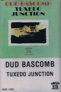 DUD BASCOMB - Tuxedo Junction (1986) - Cassette Tape