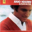 JULIO IGLESIAS-A Flor De Piel (1980) - LP