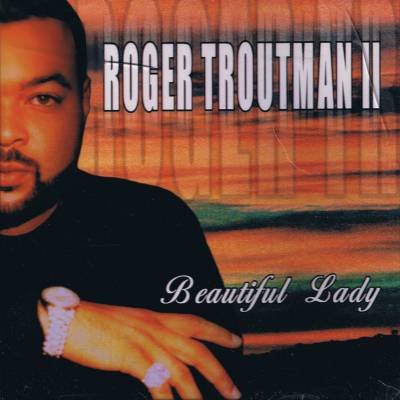 ROGER TROUTMAN II - Beautiful Lady (2000) - CD Single