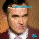 MORRISSEY - First Of The Gang To Die (2004) - CD Single
