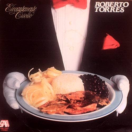ROBERTO TORRES - Elegantemente Criollo (1986) - LP