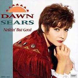 DAWN SEARS - Nothin' But Good (1994) - CD