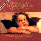 Classical Music for People Who Hate Classical Music: Disc 1 (1994) - CD