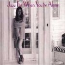 VARIOUS ARTIST - Jazz For When You're Alone (2003) - 2 CD's