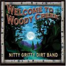 NITTY GRITTY DIRT BAND - Welcome To Woody Creek (2004) - CD