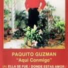 PAQUITO GUZMAN - Aqui Contigo (1989) - Cassette Tape