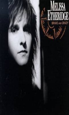 MELISSA ETHERIDGE - Brave And Crazy (1989) - Cassette Tape