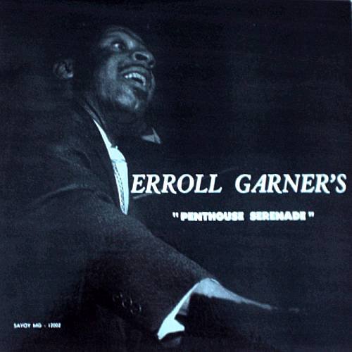 ERROLL GARNER - Erroll Garner's Penthouse Serenade (1955) - LP