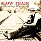 BRADLEY WEST - Slow Train (2007) - CD