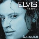 ELVIS CRESPO - Suavemente (1998) - CD
