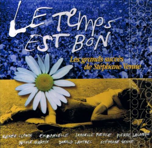 STEPHANE VENNE - Le Temps Est Bon:Les Grands Succes De Stephane Venne - CD