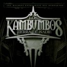LOS KAMBUMBOS - Tierra De Nadie (2005) - CD