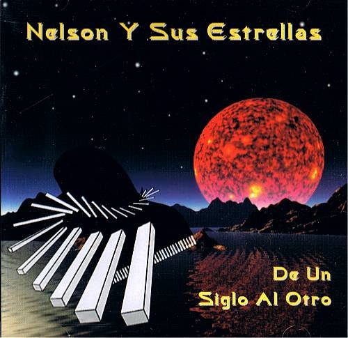 NELSON Y SUS ESTRELLAS - De Un Siglo Al Otro (1995) - CD
