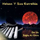 NELSON Y SUS ESTRELLAS - De Un Siglo Al Otro (1995) - CD