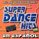 SUPER DANCE HITS - En Español (2001) - CD