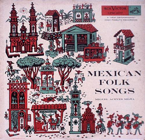 MIGUEL ACEVES MEJIAS - Mexican Folk Songs - LP