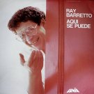 RAY BARRETTO - Aqui Se Puede (1987) - LP