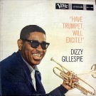 DIZZY GILLESPIE - Have Trumpet Will Excite (1959) - LP