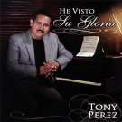 TONY PEREZ - He Visto Su Gloria (2007) - CD