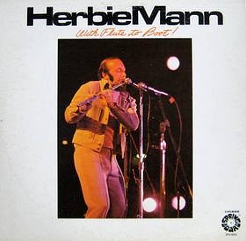 HERBIE MANN - With Flute To Boot! (1975) - LP