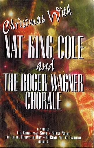 NAT KING COLE & ROGER WAGNER CHORALE - Christmas With... (1993) - Cassette Tape