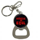 The House of Evil Bottle Opener Key Chain