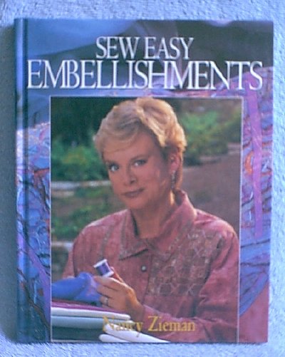 Sew Easy Embellishments Nancy Zieman HB Book