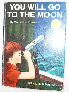 You Will Go To The Moon Childrens Book 1st Edition 1959 Mae & Ira Freeman