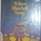 When Bluebell Sang Childrens Book Lisa Campbell Ernst