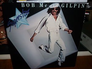 Vinyl Record Album LP Bob McGilpin Superstar1978