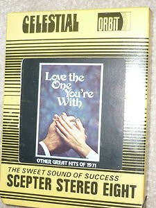 Eight 8 Track Tape Love the One You're With & Other Great Hits of 1971
