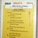 Eight 8 Track Tape Jack Jones If You Ever Leave Me
