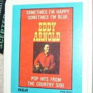 Eight 8 Track Tape Eddy Arnold Sometimes I'm Happy/Pop Hits From th Country Side