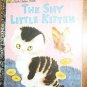 Little Golden Book the Shy Little Kitten 1995 Childrens Book