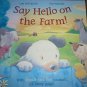 Childrens Book Say Hello On The Farm Ian Whybrow,Tim Warnes  w/Touch  Feel Felt