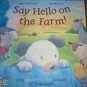 Childrens Book Say Hello On The Farm Ian Whybrow,Tim Warnes  w/Touch  Feel Felt