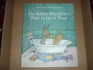 Childrens Book Rabbit Who Didn't Want To Go To Sleep Lilian Edvall,S.Gimbergsson