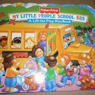 Childrens Book Fisher Price My Little People School Bus,Lift the Flap Playbook