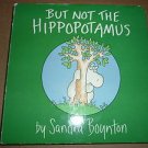 Childrens Book But Not The Hippopotamus, Sandra Boynton