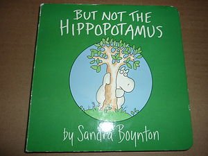 Childrens Book But Not The Hippopotamus, Sandra Boynton