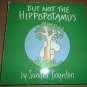 Childrens Book But Not The Hippopotamus, Sandra Boynton