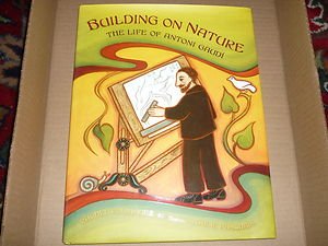 Childrens Book Building On Nature the Life of Antoni Gaudi,Rachel Rodriguez