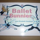Childrens Book Ballet Bunnies Joan Elizabeth Goodman