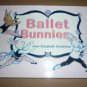 Childrens Book Ballet Bunnies Joan Elizabeth Goodman