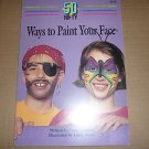 Childrens Book 50 Nifty Ways To Paint Your Face,Lucy Monroe,Larry Nolte