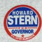 Howard Stern For Governor Button Pin